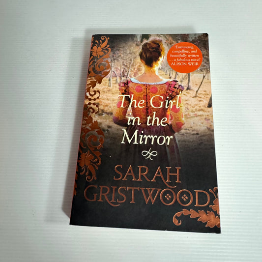 The Girl In The Mirror - Sarah Gristwood