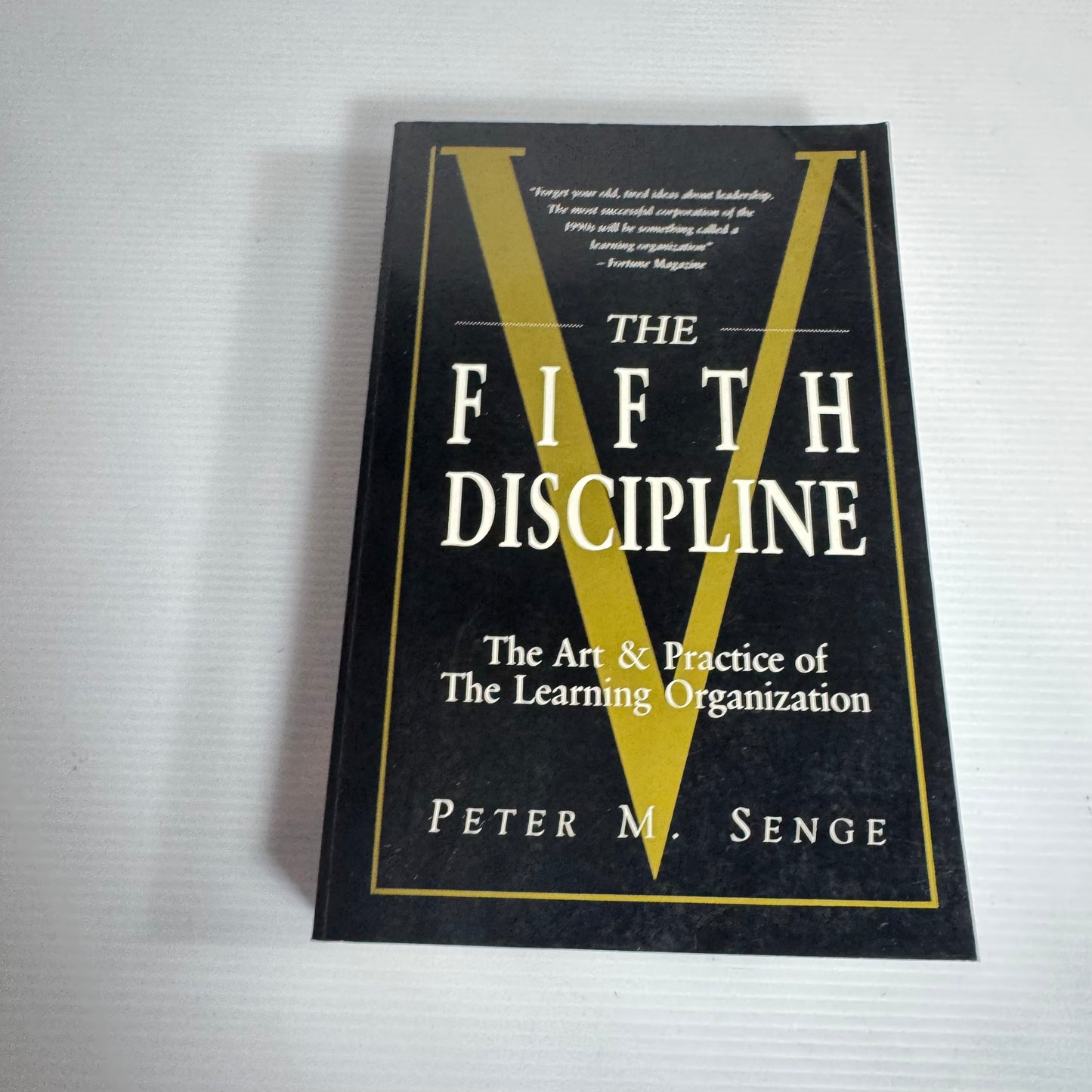 The Fifth Discipline : The Art & Practice of The Learning Organization - Peter M. Senge