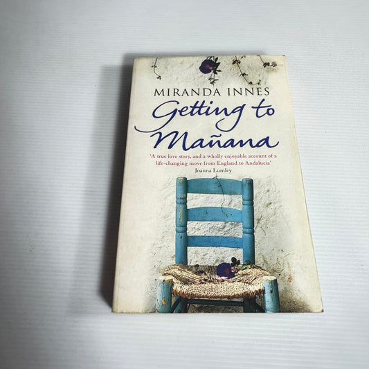 Getting to Manana - Miranda Innes