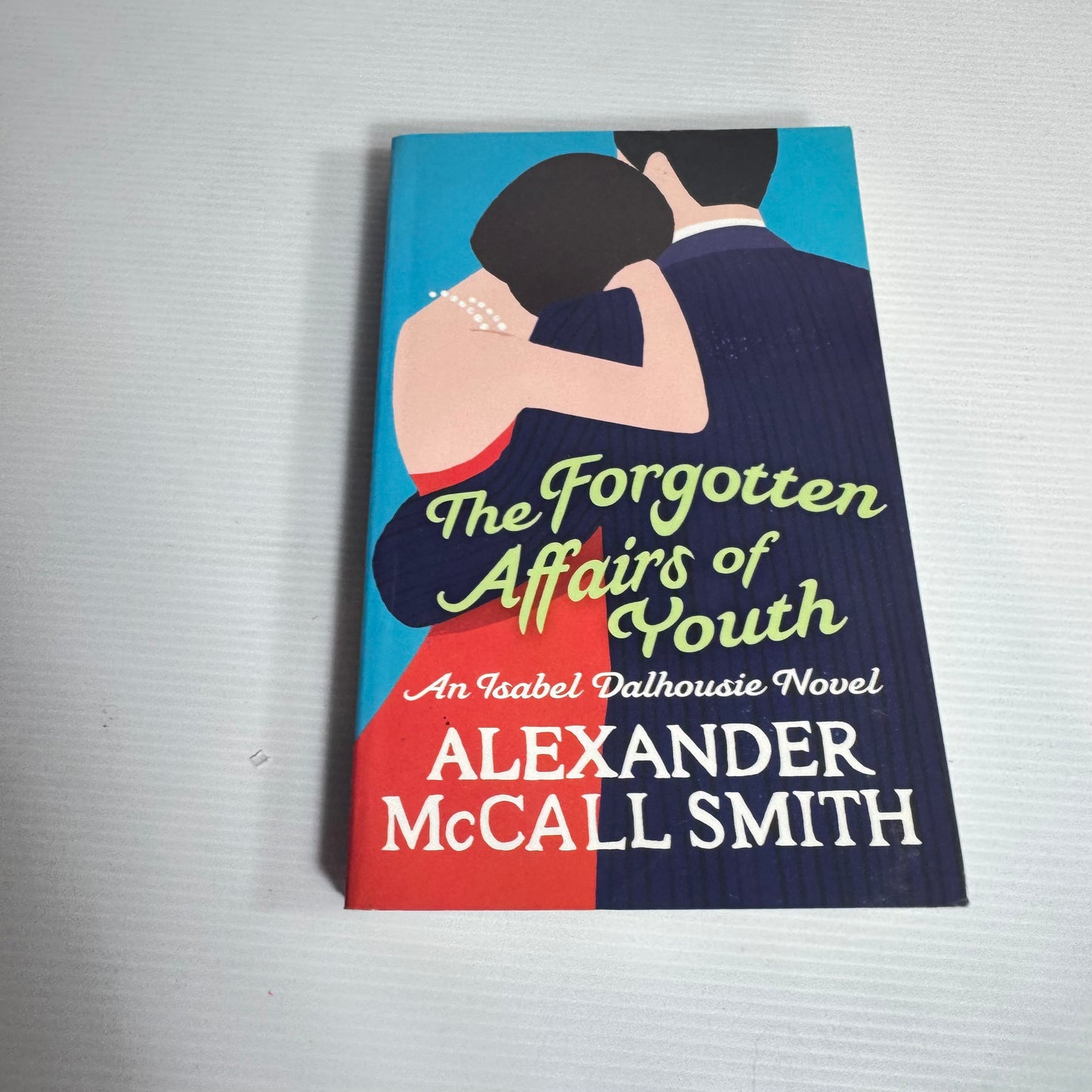 The Forgotten Affairs of Youth - Alexander McCall Smith