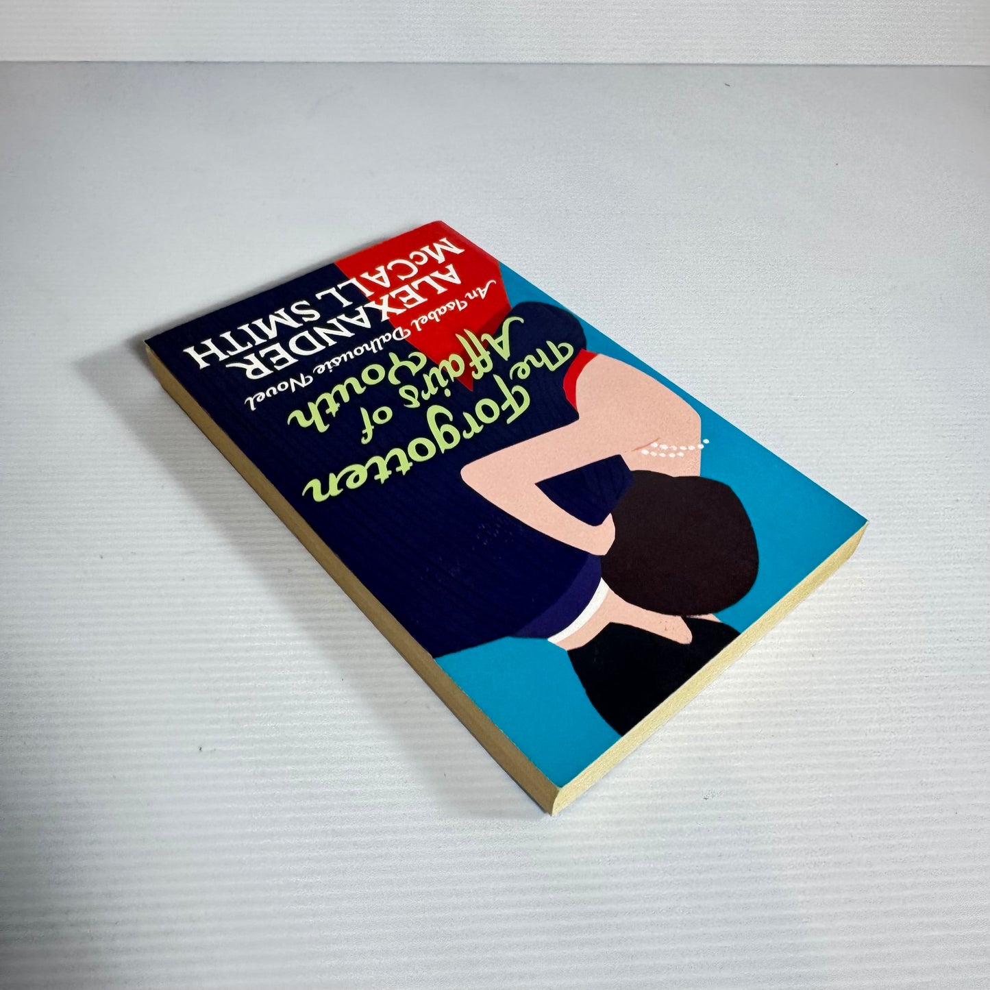 The Forgotten Affairs of Youth - Alexander McCall Smith
