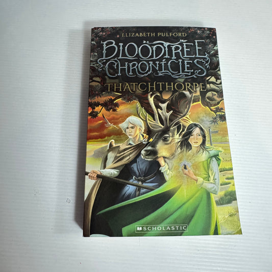 Bloodtree Chronicles : Thatchthorpe - Elziabeth Pulford