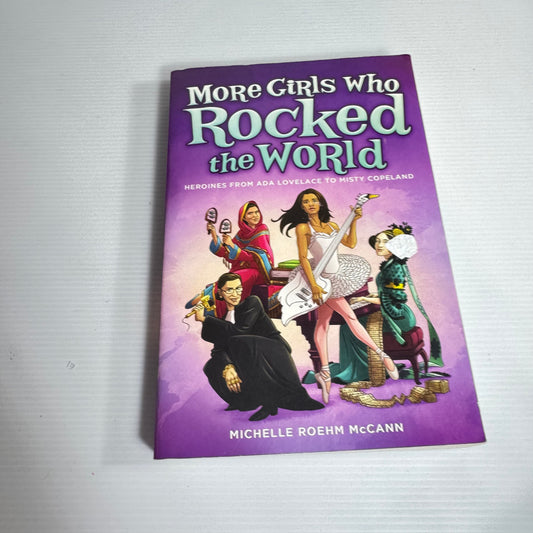 More Girls Who Rocked the World - Michelle Roehm McCann