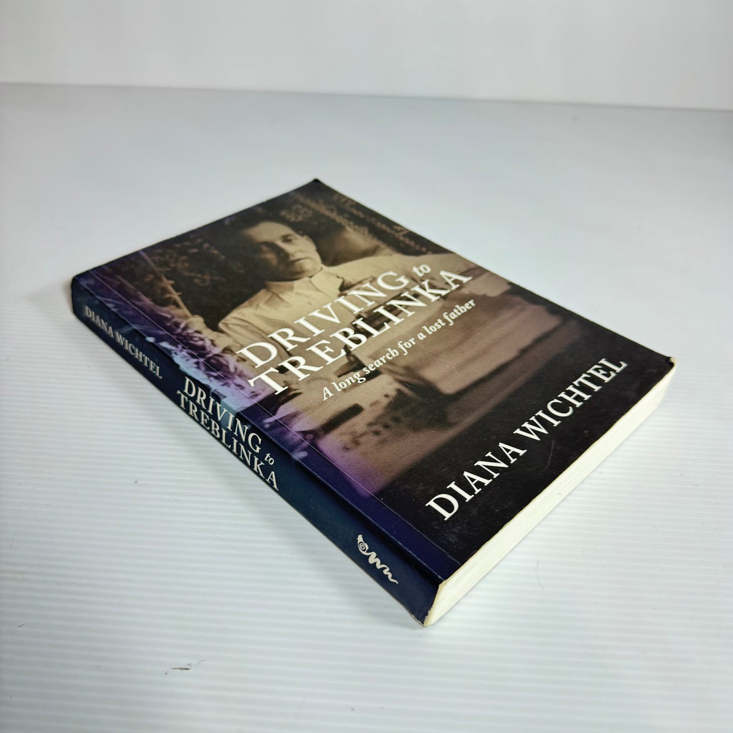 Driving to Treblinka : A Long Search for a Lost Father - Diana Wichtel