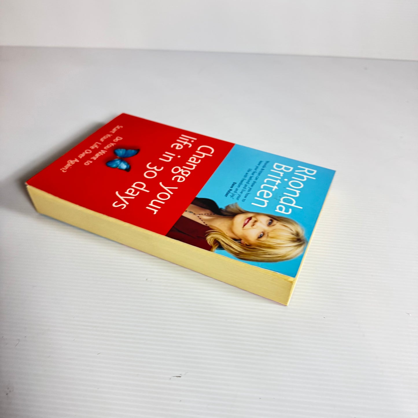 Change Your Life In 30 Days : Do You Want To Start Your Life Over again? - Rhonda Britten