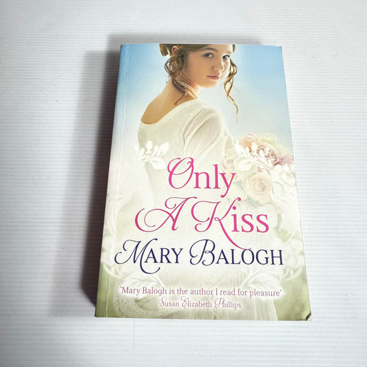 Only A Kiss - Mary Balogh