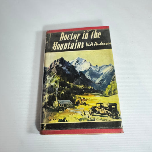 Doctor In The Mountains - W.A. Anderson (Vintage 1964)