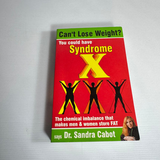 Can't Lose Weight? You Could have Syndrome X - Dr. Sandra Cabot