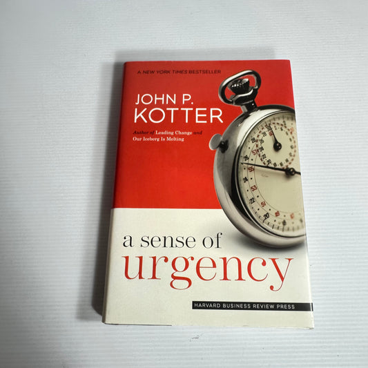 A Sense of Urgency - John P. Kotter