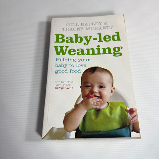 Baby-led Weaning : Helping Your Baby to Love Good Food - Gill Rapley & Tracey Murkett