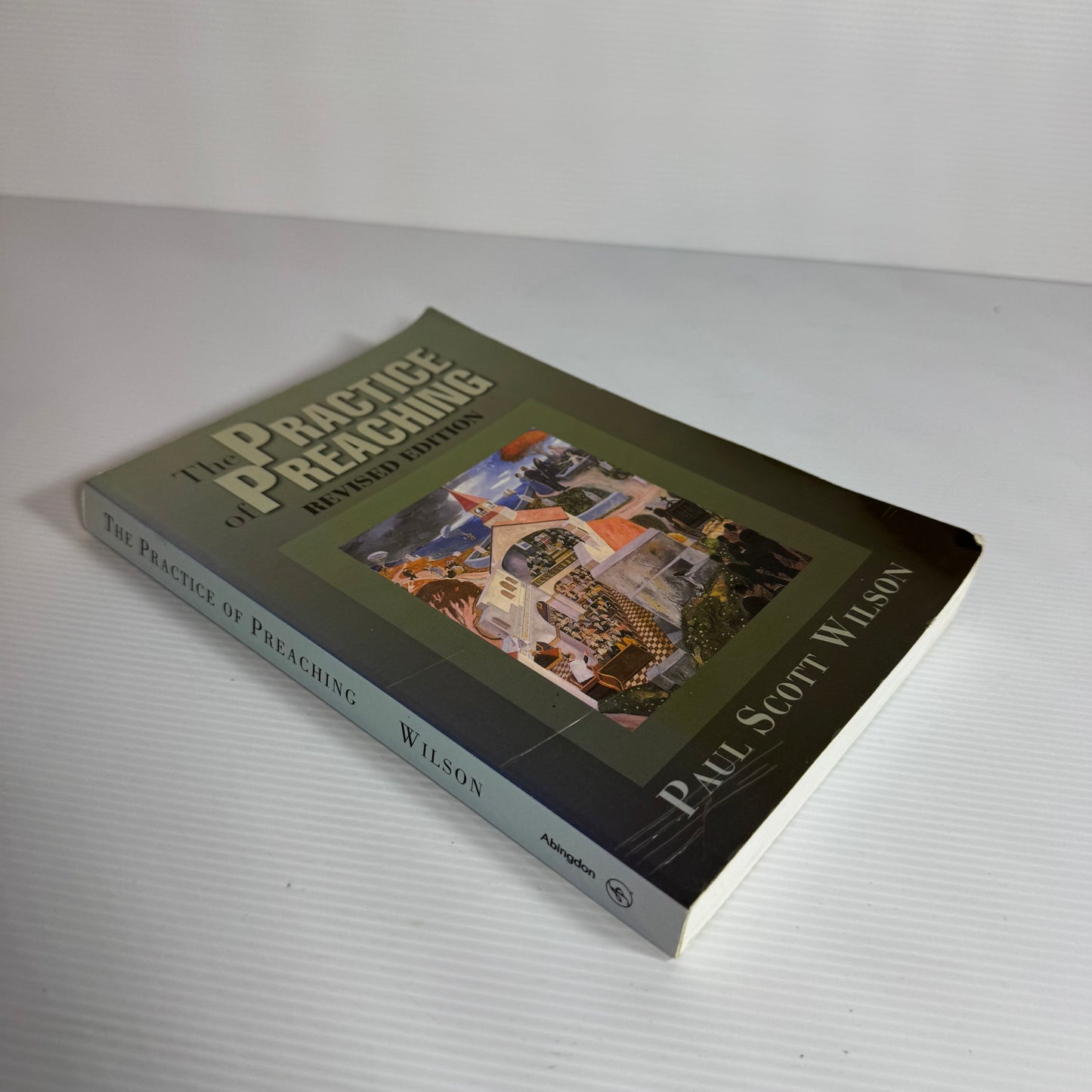 The Practice of Preaching Revised Edition - Paul Scott Wilson