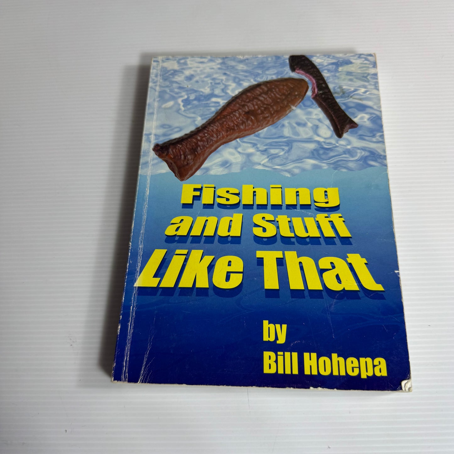 Fishing and Stuff Like That - Bill Hohepa