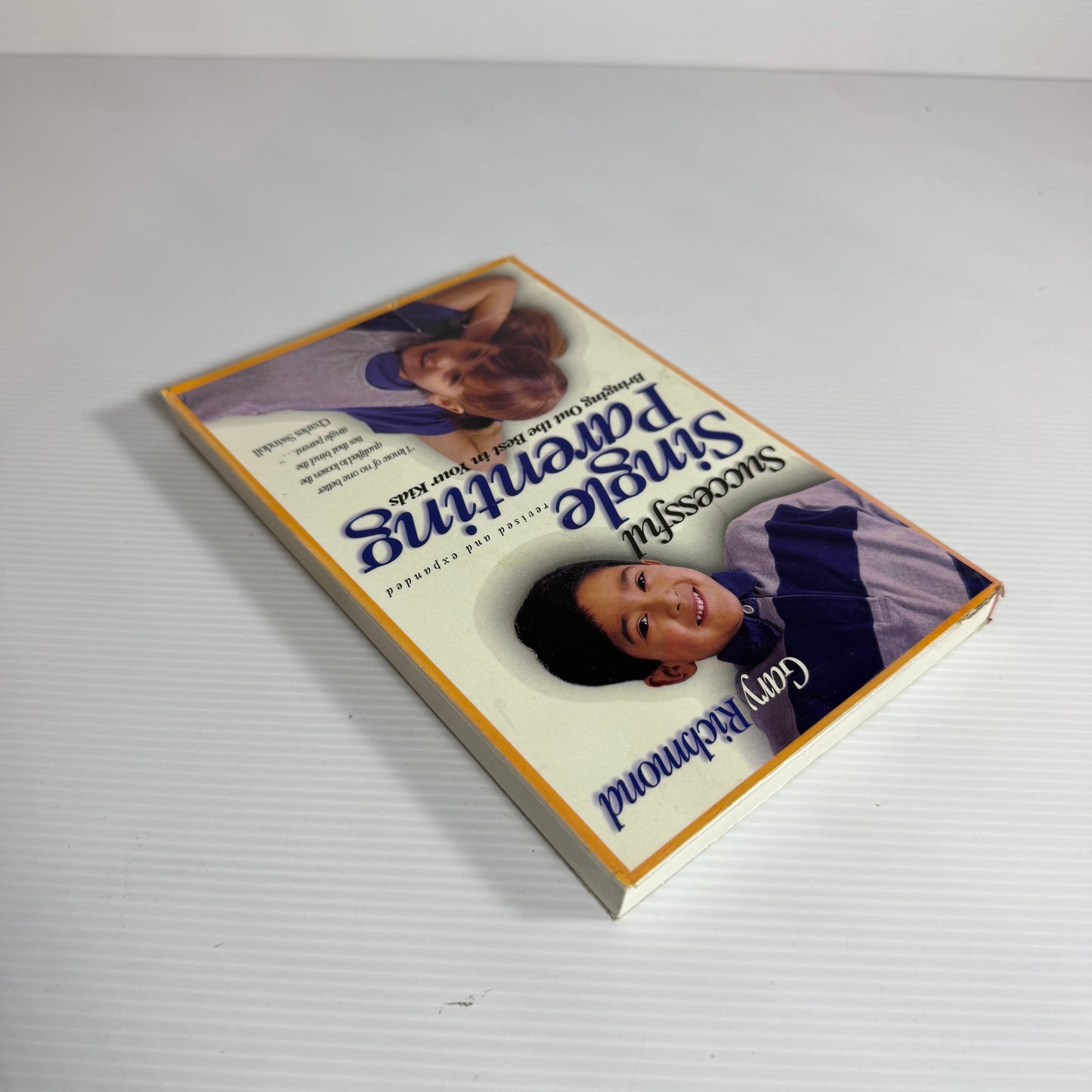 Successful Single Parenting : Bringing Out The Best In Your Kids - Gary Richmond