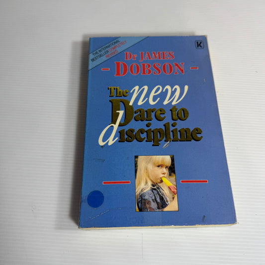 The New Dare to Discipline - Dr James Dobson