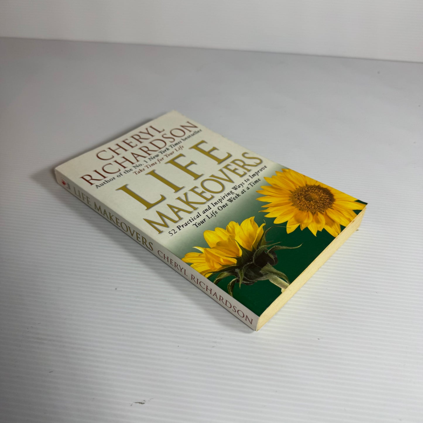 Life Makeovers : 52 Practical and Inspiring Ways to Improve Your Life One Week at a Time - Cheryl Richardson