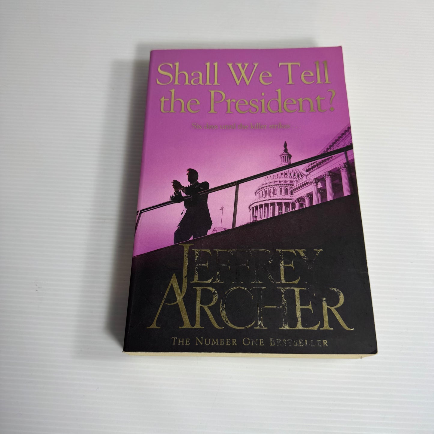 Shall We Tell The President - Jeffrey Archer