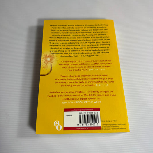 Doing Good Better : Effective Altruism and a Radical New Way To Make a Difference - William Macaskill