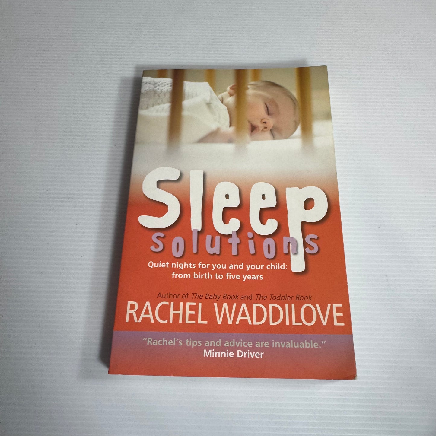 Sleep Solutions : Quiet Nights for You and Your Child from Birth to Five Years - Rachel Waddilove