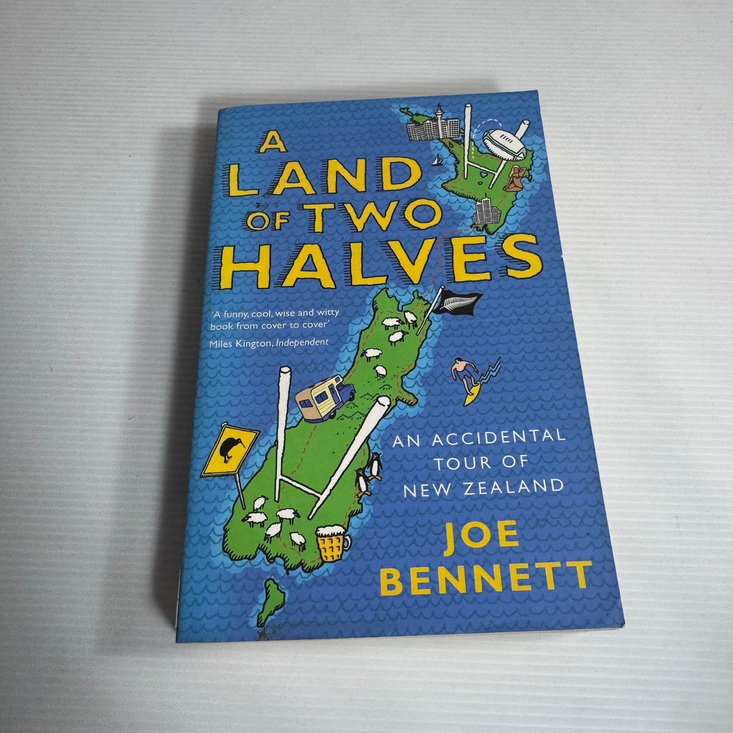 A Land of Two Halves : An Accidental Tour of New Zealand - Jo Bennett