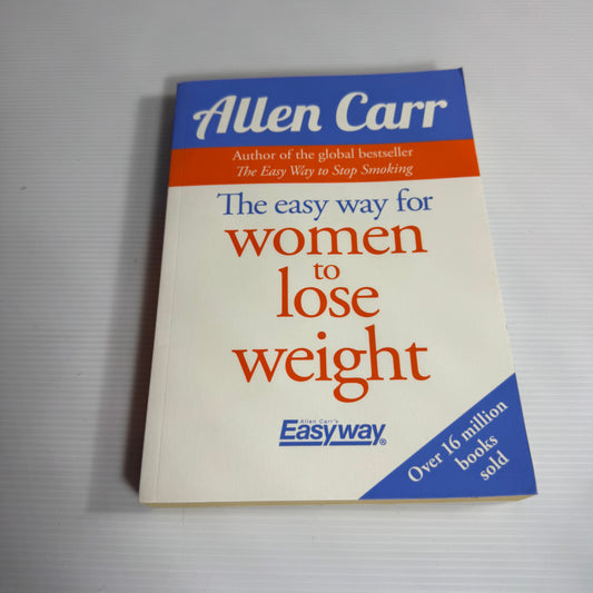 The Easy Way for Women to Lose Weight - Allen Carr