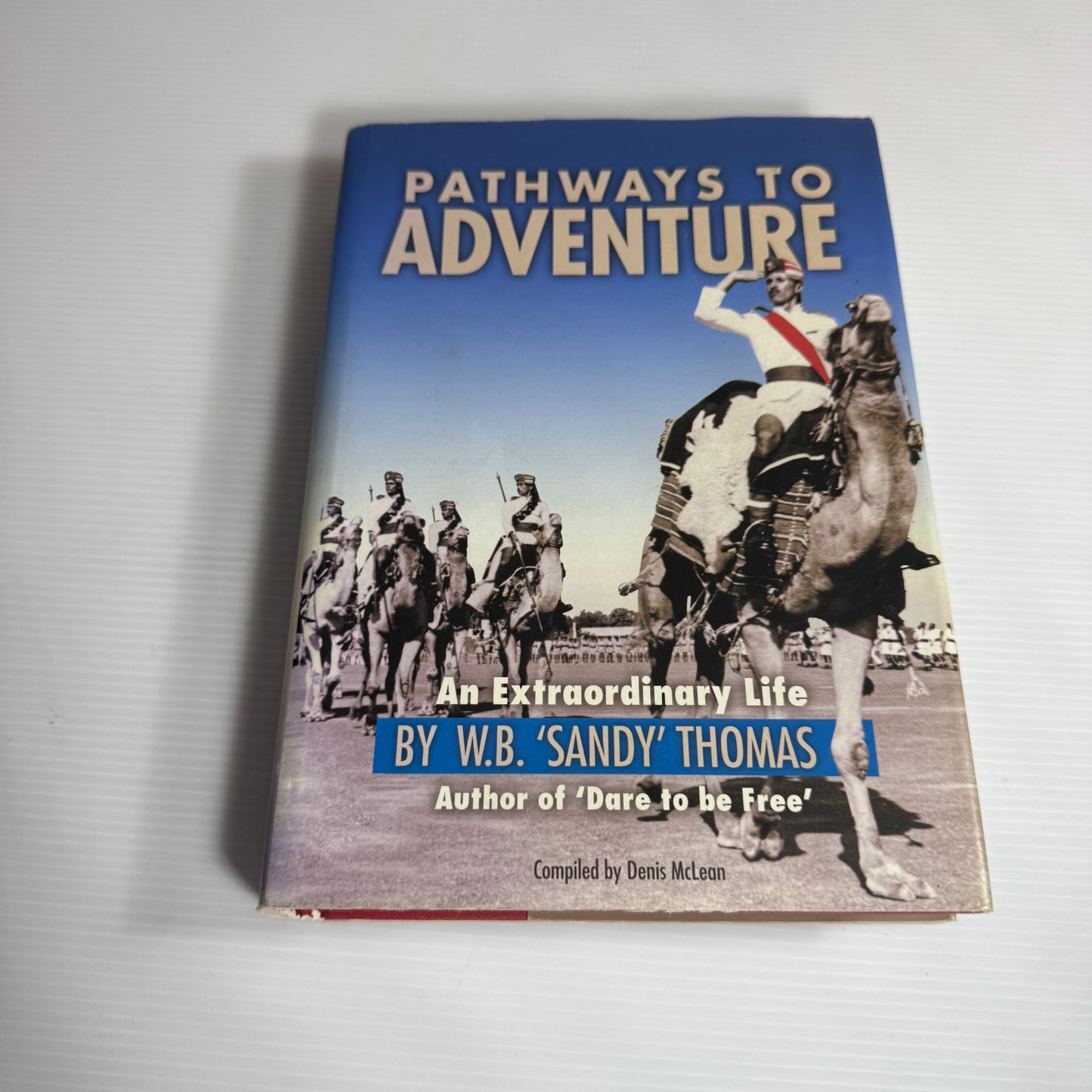 Pathways To Adventure - W.B. Sandy Thomas (Signed Inscription By Author First Edition 2004)
