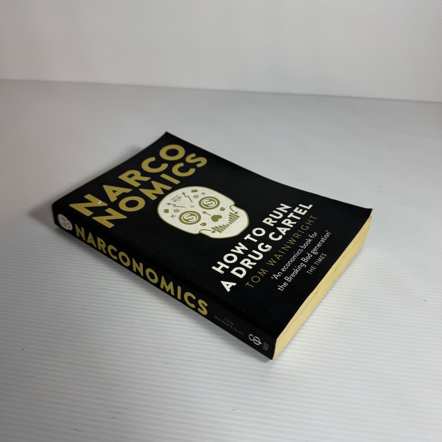 Narco Nomics : How tTo Run A Drug Cartel - Tom Wainwright