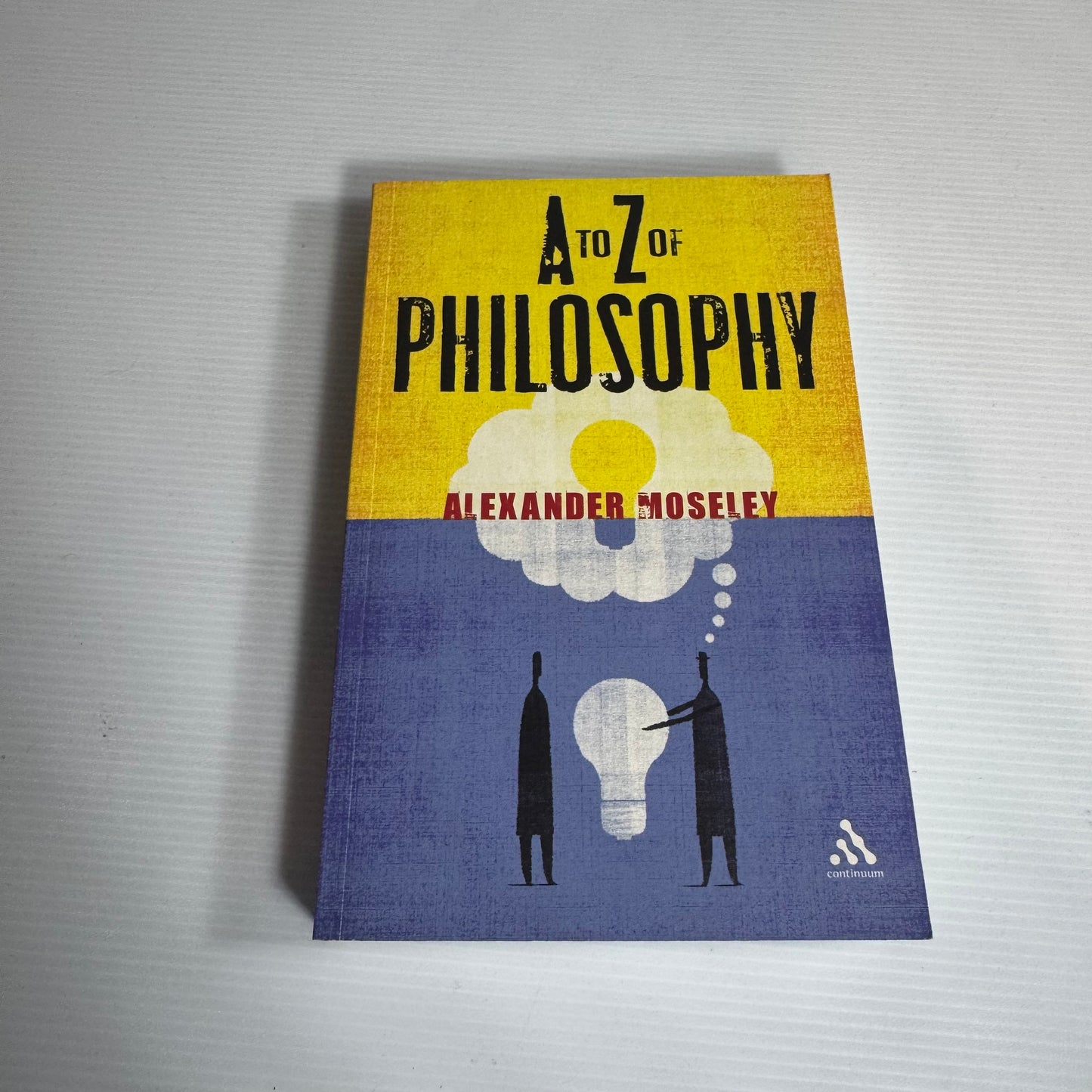 A to Z Philosophy - Alexander Moseley
