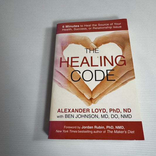 The Healing Code - Alexander Loyd, PhD, ND