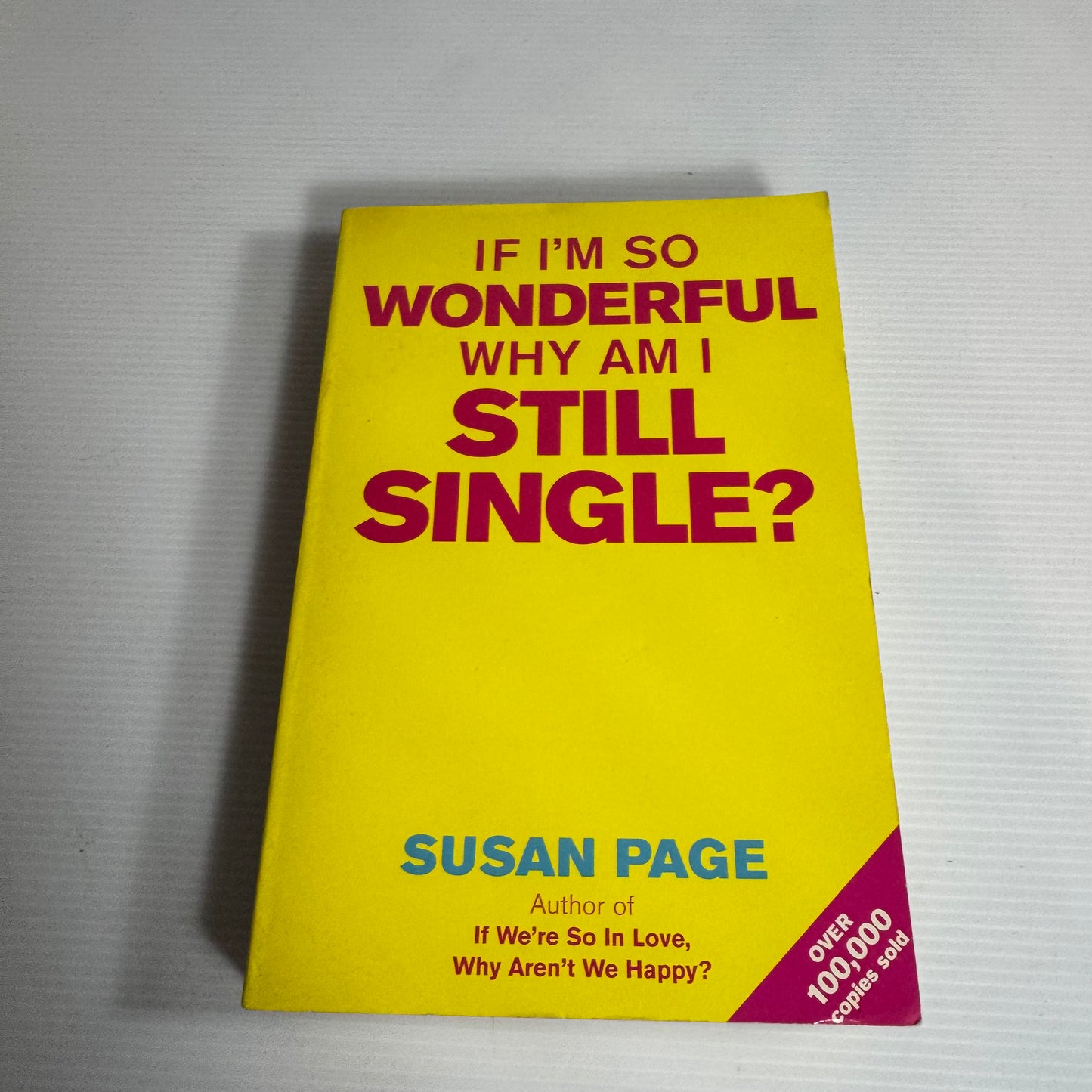 If I'm So Wonderful Why Am I Still Single? - Susan Page