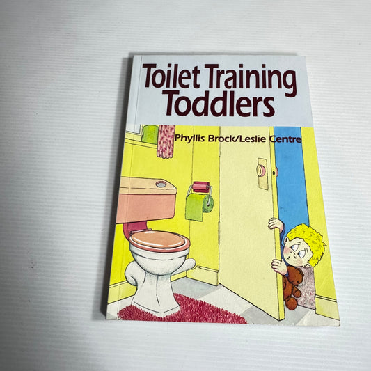Toilet Training Toddlers - Phyllis Brock/Leslie Centre