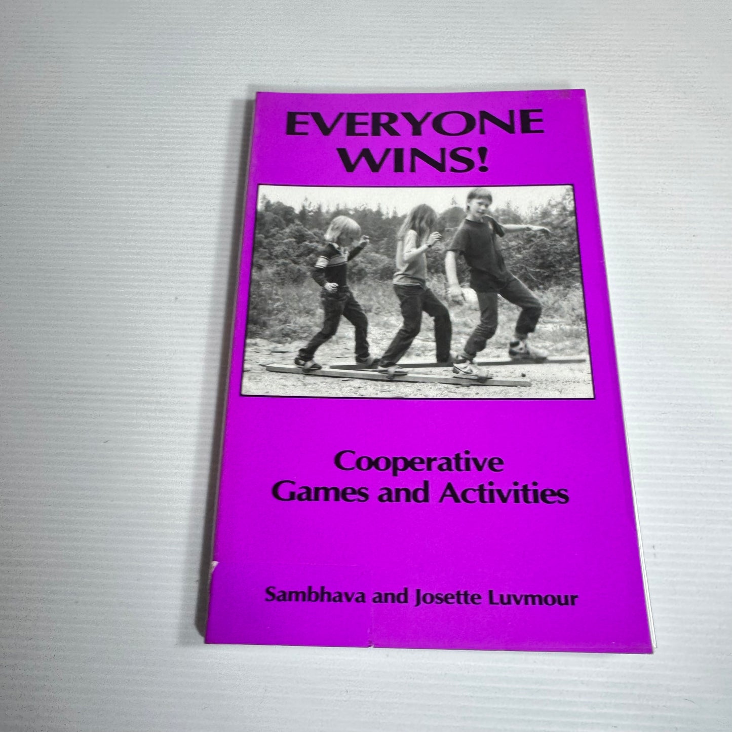 Everyone Wins!: Cooperative Games And Activities - Sambhava And Josette Luvmour