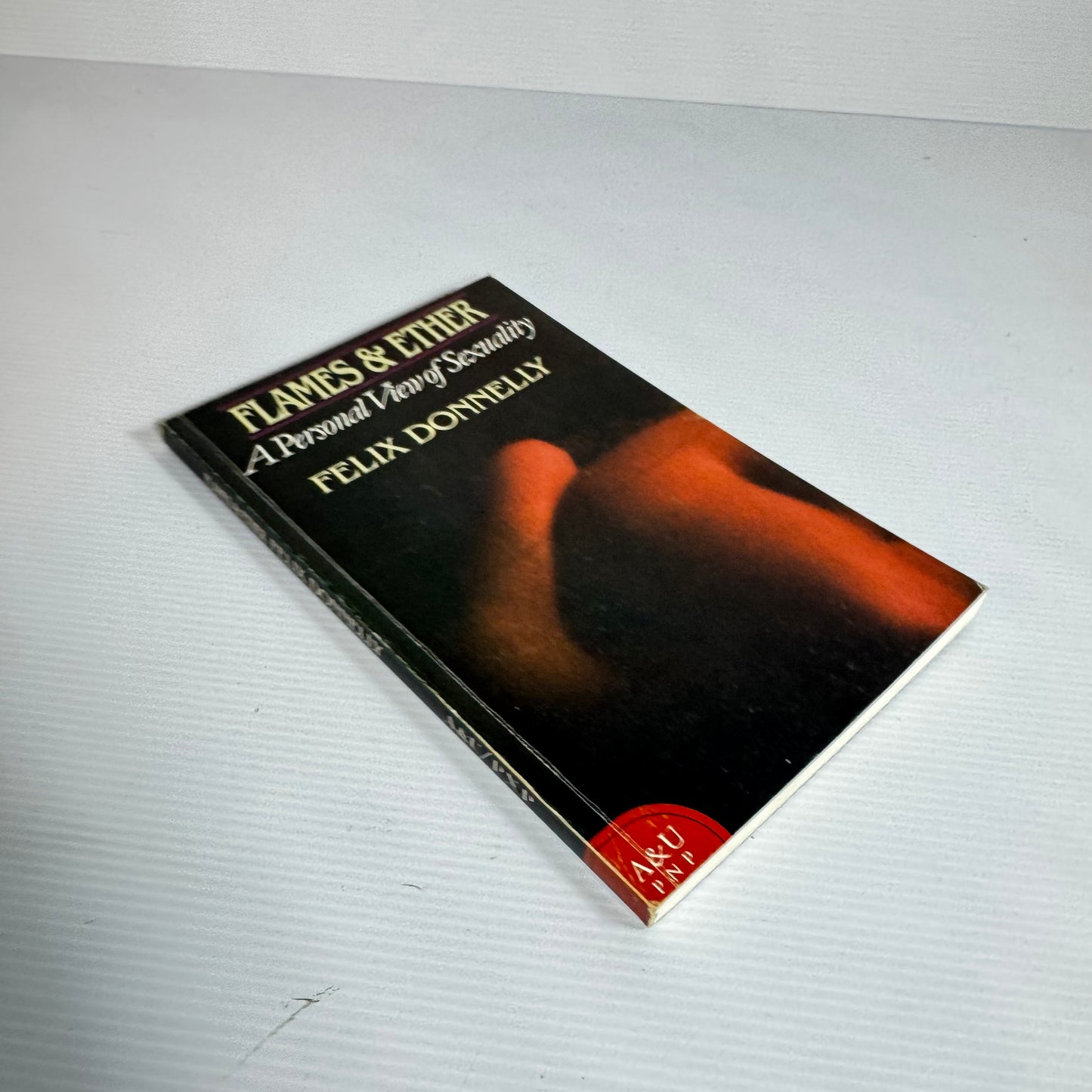 Flames & Ether: A Personal View Of Sexuality - Felix Donnelly (1984)