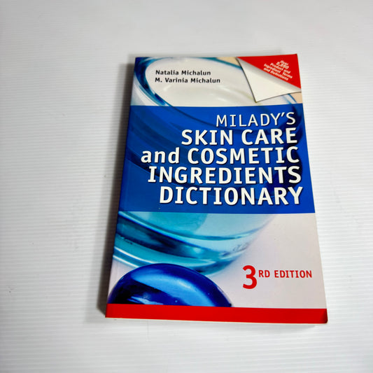 Milday's Skin Care and Cosmetic Ingredients Dictionary (3rd Ed.) - Natalia Michalun & M. Varinia Michalum