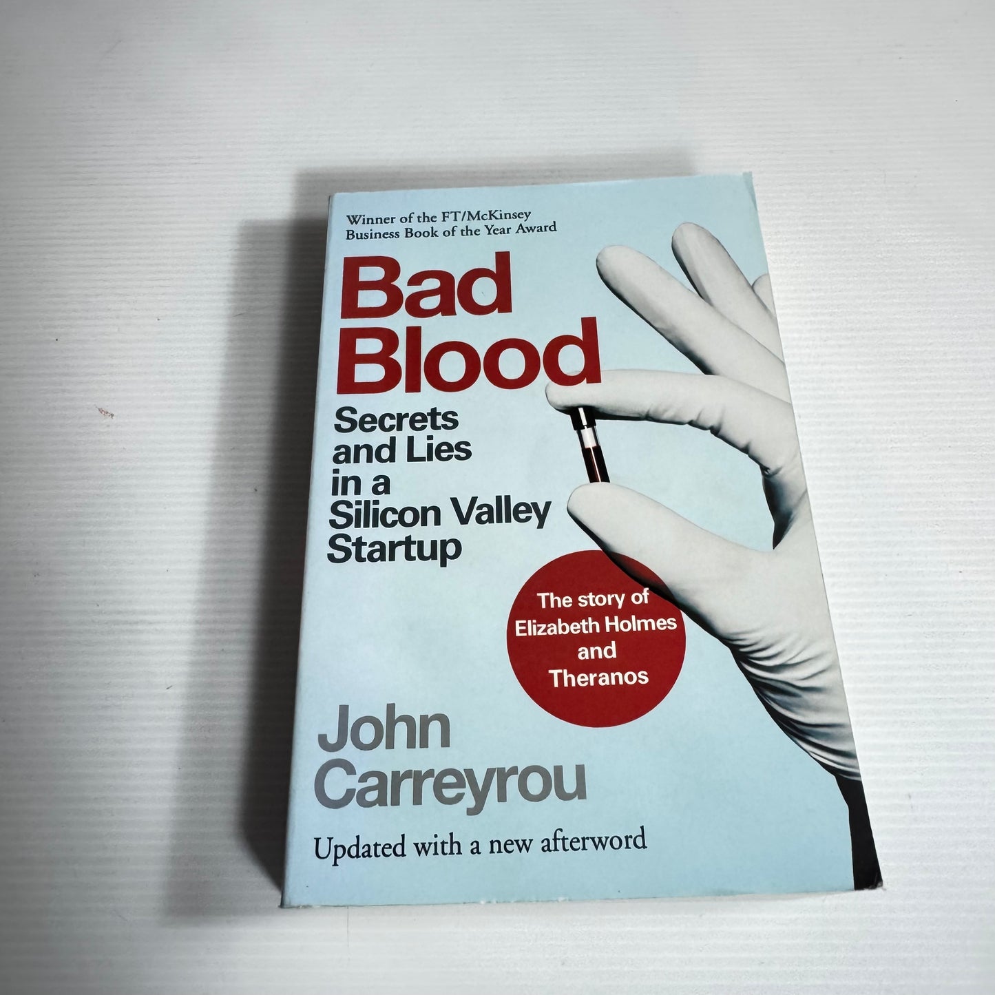 Bad Blood : Secrets and Lies in a Silicon Valley Startup - John Carreyrou