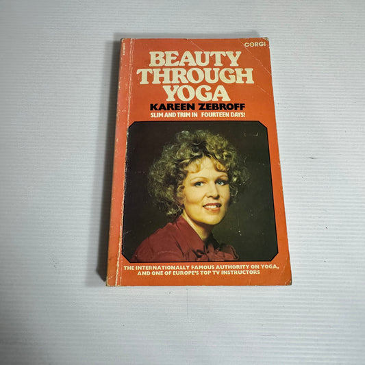 Beauty Through Yoga : Slim and Trim in Fourteen Days! - Kareen Zebroff (Vintage 1978)