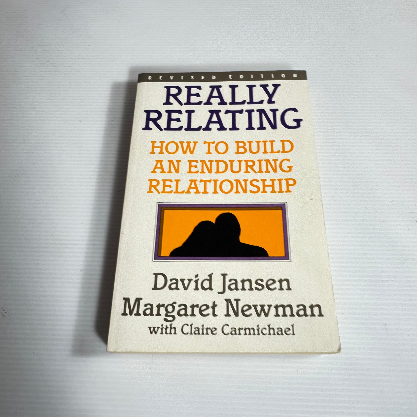 Really Relating : How To Build An Enduring Relationship - David Jansen & Margaret Newman