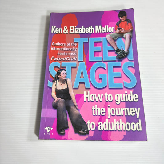 Teen Stages: How To Guide The Journey To Adulthood - Ken And Elizabeth Mellor