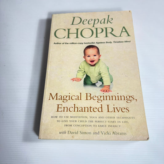 Magical Beginnings, Enchanted Lives - Deepak Chopra