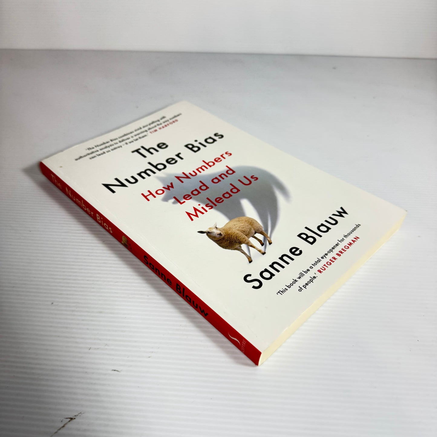 The Number Bias: How Numbers Lead And Mislead Us - Sanne Blauw