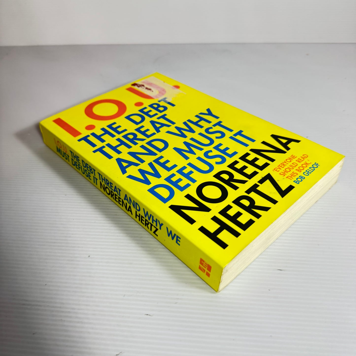 I.O.U. The Debt Threat And Why We Must Defuse It - Noreena Hertz