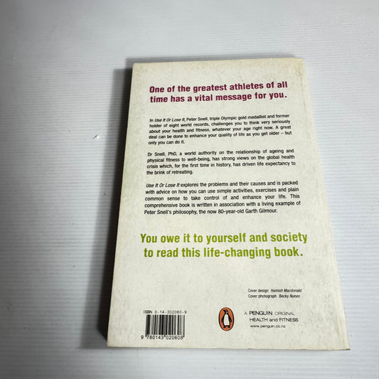 Use It Or Lose It : Keys to Successful Ageing for Men and Women - Garth Gilmore And Peter Snell