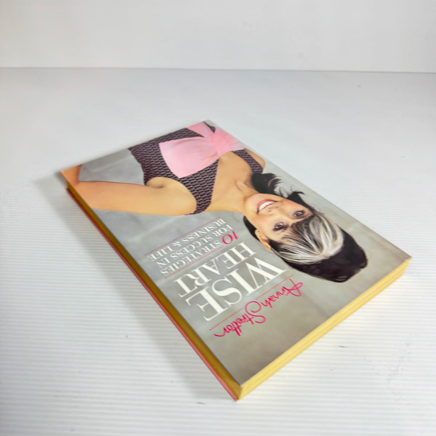 Wise Heart: 10 Strategies For Success In Business & Life - Annah Stretton
