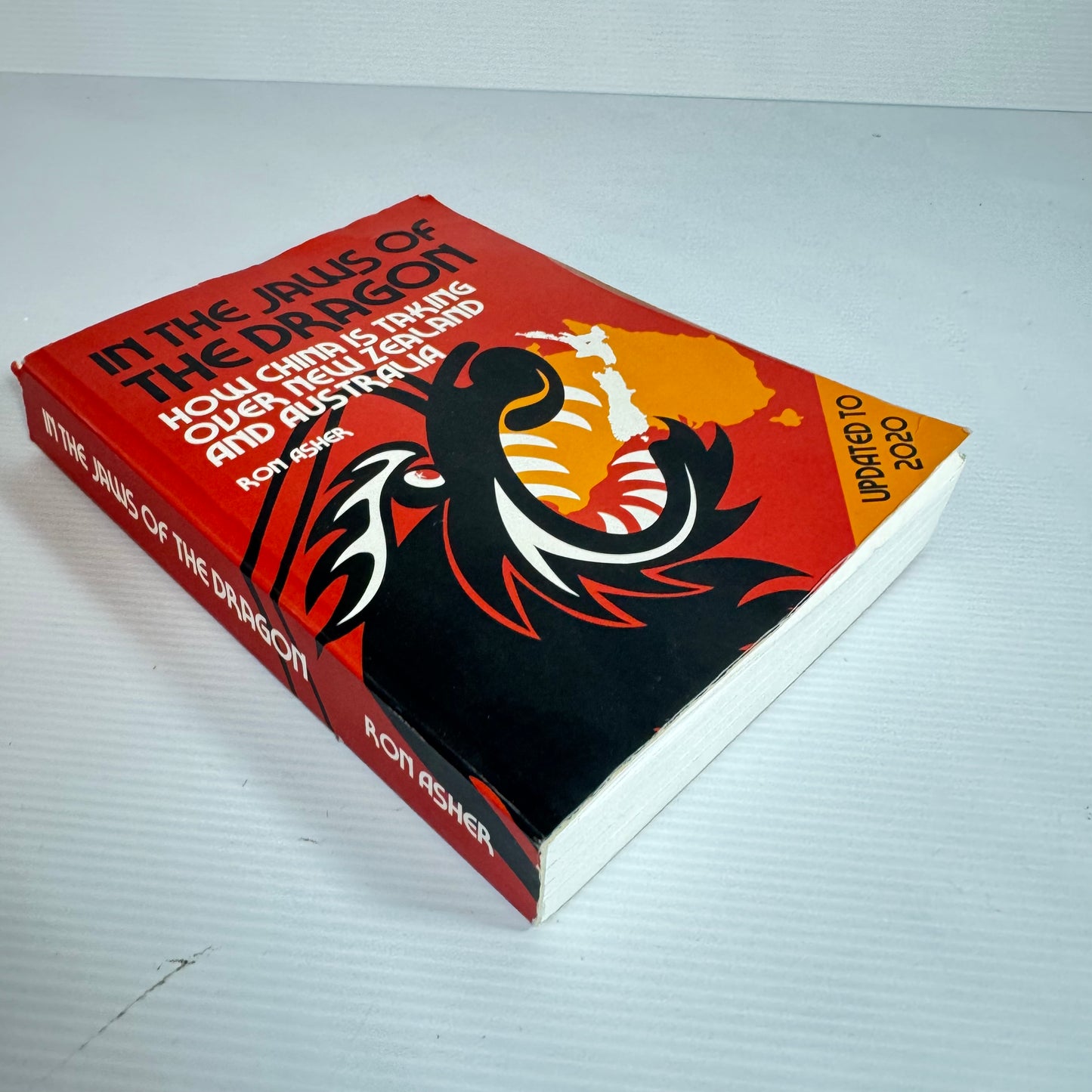 In The Jaws Of The Dragon: How China Is Taking Over New Zealand And Australia - Ron Asher
