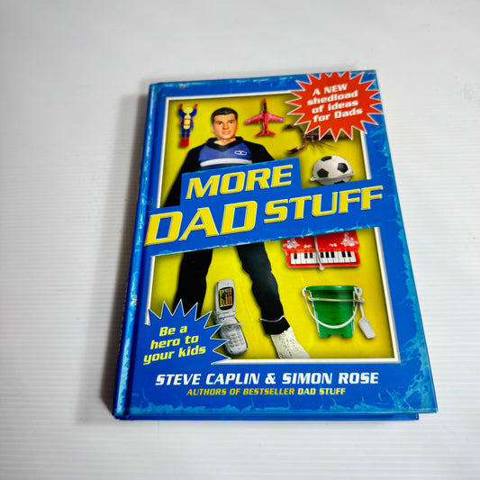 More Dad Stuff - Steve Caplin & Simon Rose