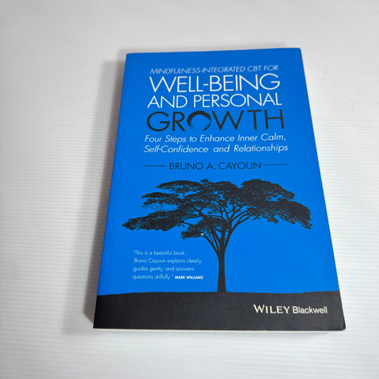 Mindfulness-Integrated CBT For Well-Being And Personal Growth - Bruno A. Cayoun
