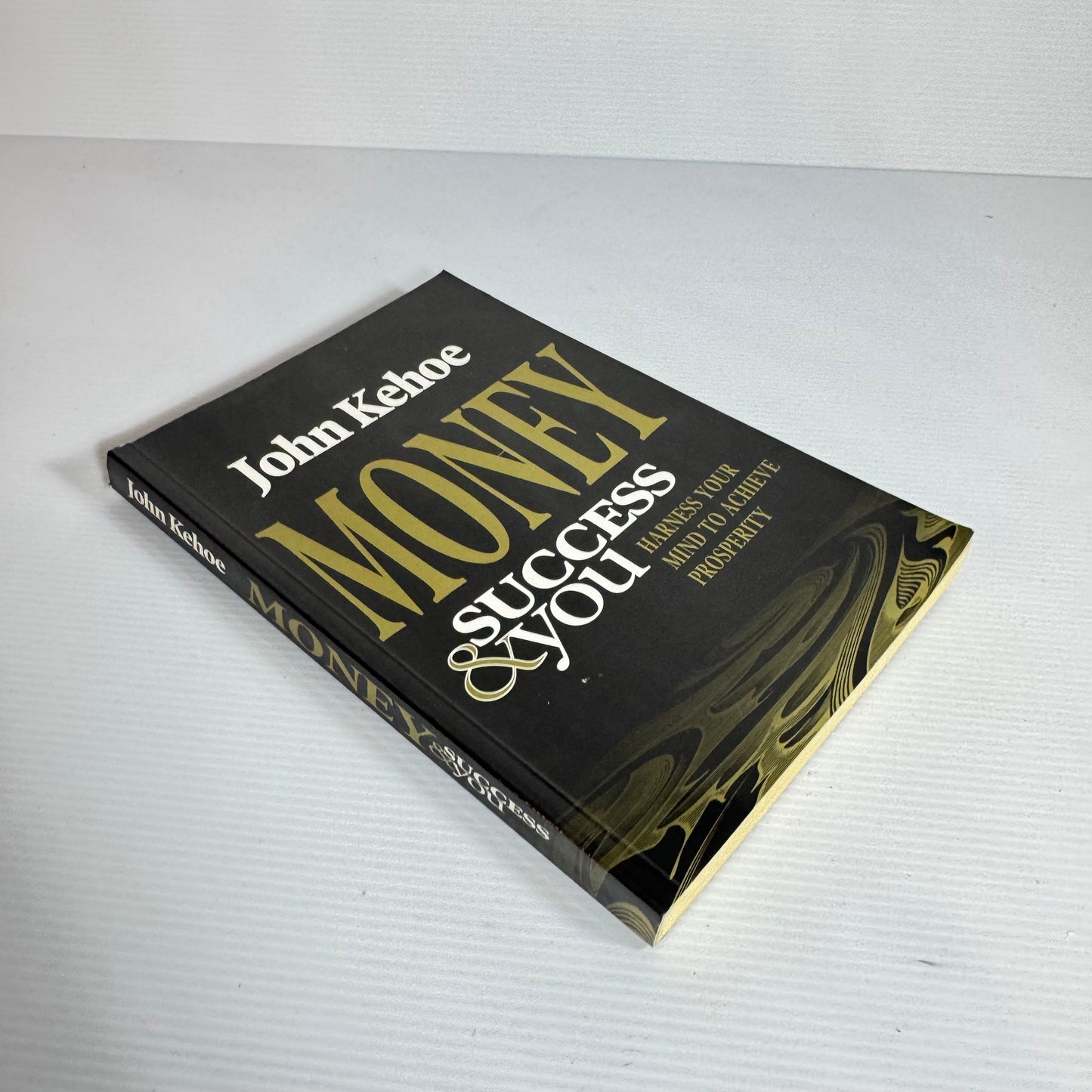 Money: Success And You - John Kehoe