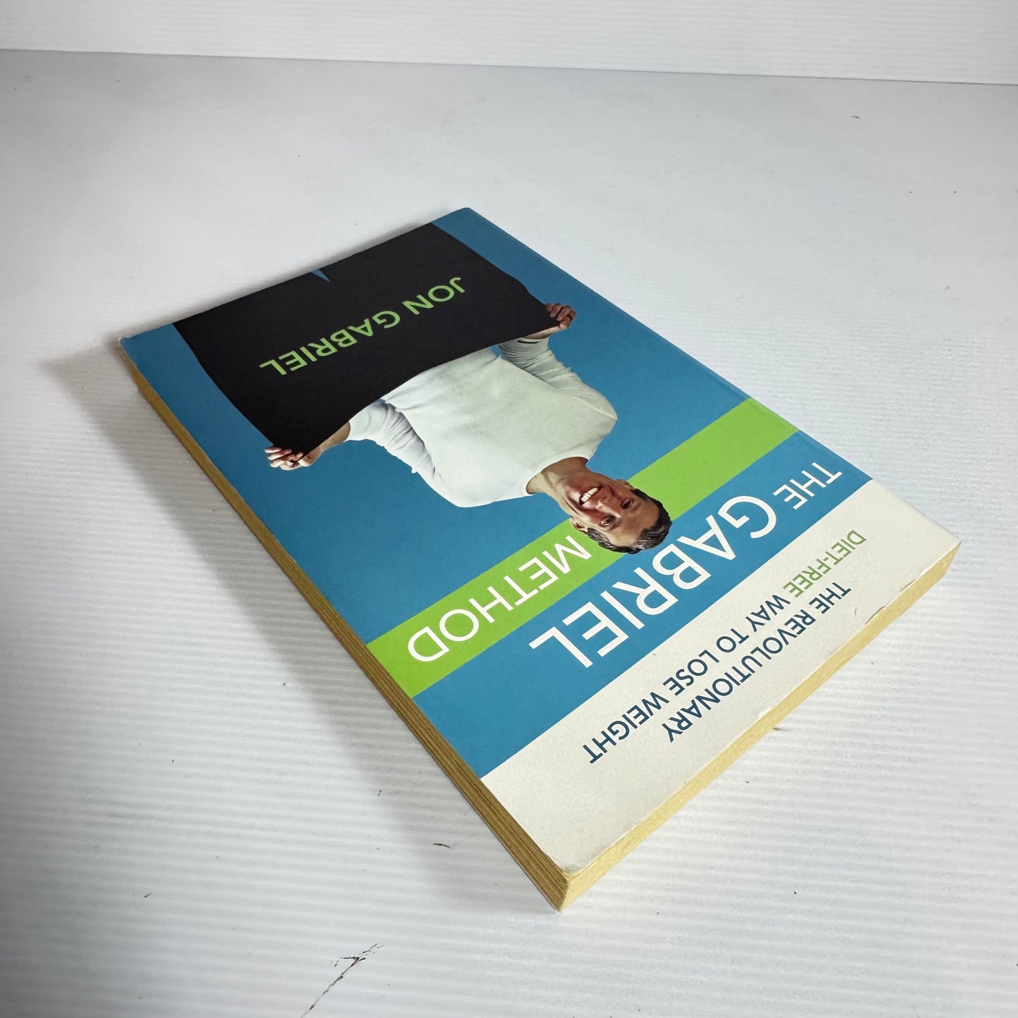 The Gabriel Method : The Revolutionary Diet-Free Way to Loss Weight - Jon Gabriel