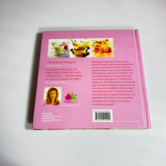 Top 100 Baby Purees : 100 Quick & Easy Meals for a Healthy and Happy Baby - Annabel Karmel