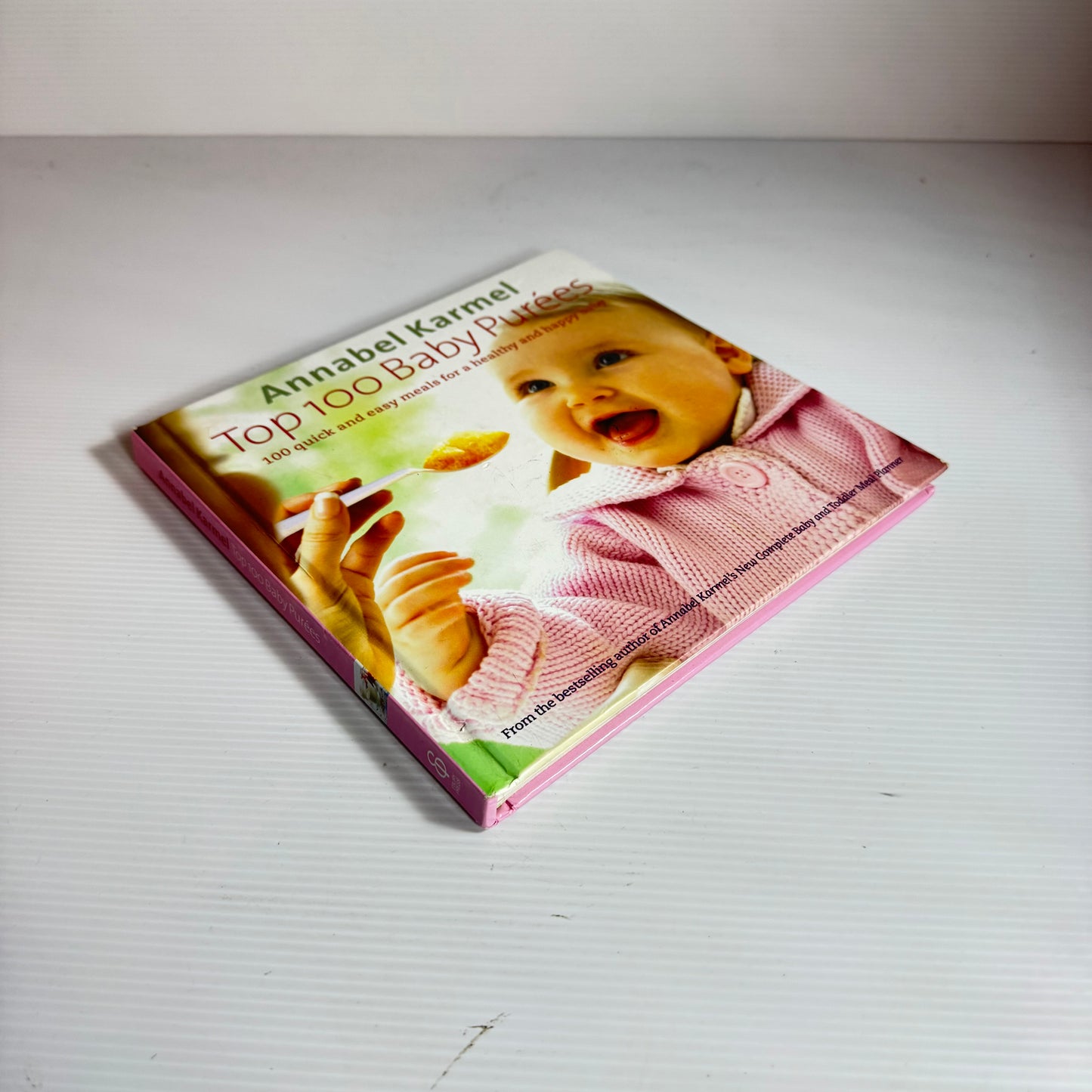 Top 100 Baby Purees : 100 Quick & Easy Meals for a Healthy and Happy Baby - Annabel Karmel