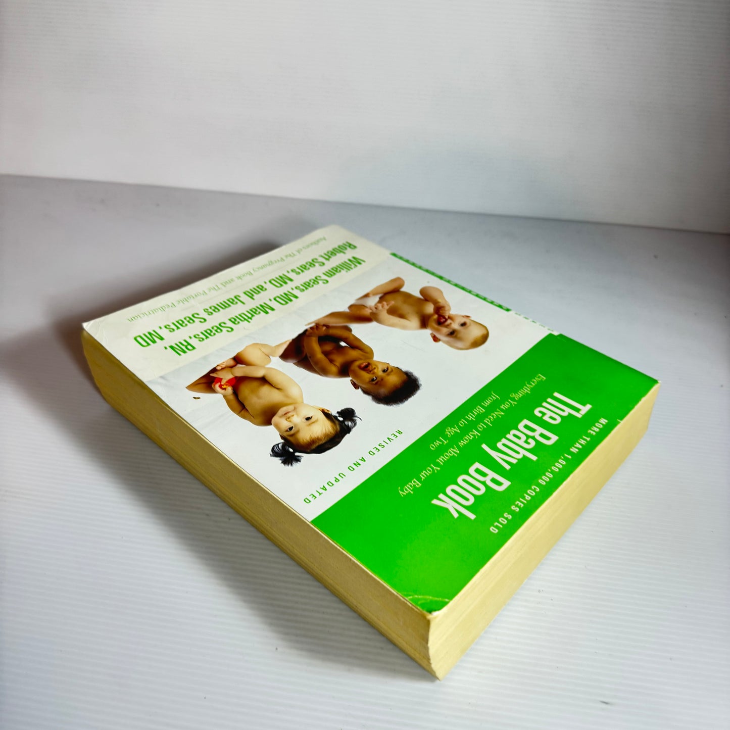 The Baby Book : Everything You Need To Know About Your Baby From Birth to Age Two - William Sears, M.D.